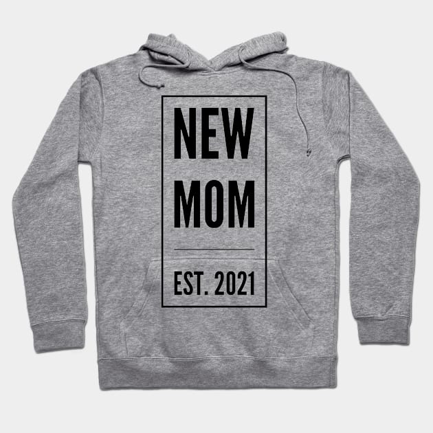 New Mom est. 2021 Hoodie by Mama Vibes Apparel